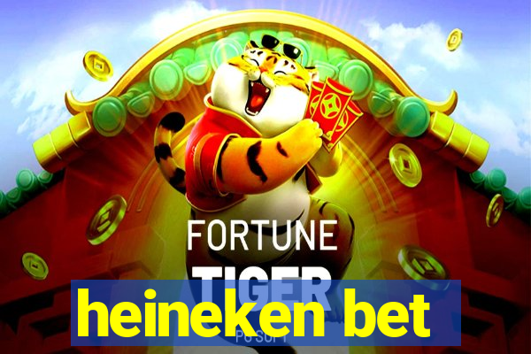 heineken bet